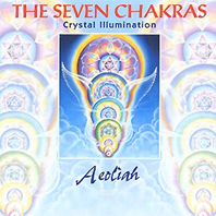     AEOLIAH  Aus dem Album The Seven Chakras  Crystal Illumination Crown Centre 
Audio CD  erhältlich im Kristallzentrum 
                            
                           
       
