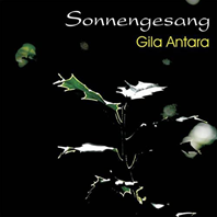    Antara Gila  Sonnengesang 

Audio CD  erhältlich im Kristallzentrum 
                            
                           
       