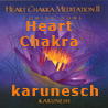    Karunesh  Heart Chakra Meditation Vol.2    Audio CD  
   erhältlich im Kristallzentrum  