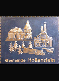                         
Kupferbild                            Gemeindewappen 
         
Gemeinde   Hollenstein an der Ybbs   
                       
 im Ybbstal                                       
 Bezirk Amstetten                                   
 Niederösterreich                                                                                       jedes Bild ein "Unikat"
 Kupferrelief  Handarbeit