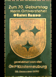                                                                              Gemeindewappen                       
 Klosterneuburg                                 
                                      Niederösterreich                                                        
                       
jedes Bild ein "Unikat"
 Kupferrelief  Handarbeit