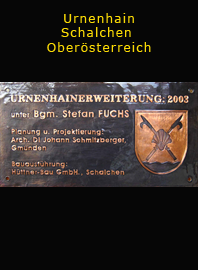         Schalchen Oberösterreich                            Urnenhain                               
                                                                         
		 Kupferbild  		         	             	                          	             	                                                                                                                    
                                                                          Kupferrelief 
als besonderes Geschenk
  jedes Bild ein " Unikat "
          Handarbeit 