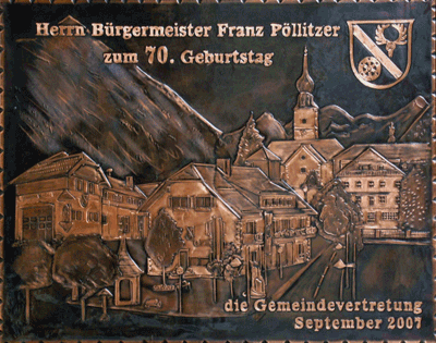            Kupferbild            Gemeindewappen           
Gemeinde Tweng  Bürgermeister  Geburtstag
Salzburg                                                              jedes Bild ein "Unikat"
 Kupferrelief  Handarbeit