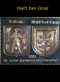                                                                  
Gemeindewappen                         Gemeinde   Hart bei Graz                                                                          
                                             Bezirk Graz Umgebung                                               
               
                           
 Steiermark                                                                                jedes Bild ein "Unikat"
 Kupferrelief  Handarbeit