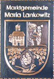                                                                  
Gemeindewappen                         Gemeinde   Maria Lankowitz                                                                            
 

  Bezirk Voitsberg   
Steiermark                                                                                      
               
                           
 Steiermark                                                                                jedes Bild ein "Unikat"
 Kupferrelief  Handarbeit