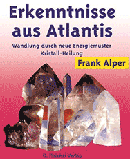  Alper Frank
 Erkenntnisse aus Atlantis. Wandlung durch neue Energiemuster Kristall-Heilung.

 erhältlich im Kristallzentrum 
                            
                           
       