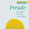  Osho Freude: Das Glück kommt von innen 
  erhältlich im Kristallzentrum   