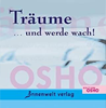  Osho Träume... und werde wach!	  
  erhältlich im Kristallzentrum   