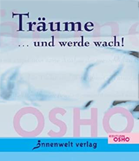  Osho Träume... und werde wach!	  erhältlich im Kristallzentrum 