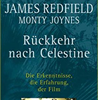  Redfield James   Rückkehr nach Celestine: Die Erkenntnisse, die Erfahrung, 
 der Film